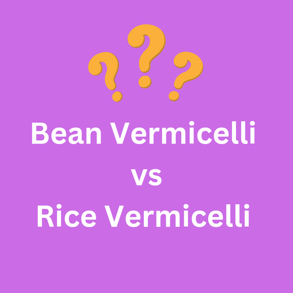 Bean Vermicelli VS Rice Vermicelli